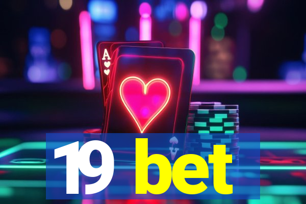 19 bet